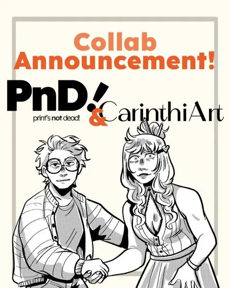 Print's not Dead x CarinthiArt Collab Announcement, designed by @confuzedginger